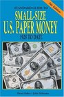 Standard Guide To Small Size Us Paper Money 1928 To Date
