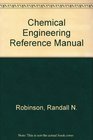 Chemical Engineering Reference Manual 4ED