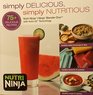 Nutri Ninja/Ninja Blender Duo Simply Delicious Simply Nutritious  75 Delicious Recipes