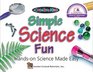 Simple Science Fun HandsOn Science Made Easy