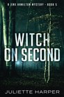 Witch on Second A Jinx Hamilton Mystery Book 5