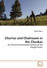Churros and Chainsaws in the Chuskas An EthnoEnvironmental  History of the Navajo Forest