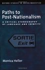 Paths to PostNationalism A Critical Ethnography of Language and Identity
