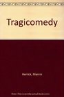 Tragicomedy Its Origin and Development in Italy France and England