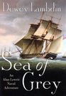Sea of Grey: An Alan Lewrie Naval Adventure