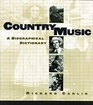 Country Music A Biographical Dictionary