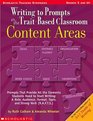 Writing to Prompts in the Trait-Based Classroom: Content Areas