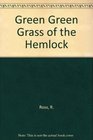 Green Green Grass of the Hemlock