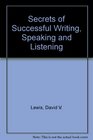 Secrets of successful writing speaking and listening