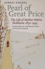 Pearl of Great Price The Life of Mother Maria Skobtsova 18911945