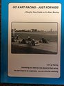 Go Kart RacingJust for Kids A Step by Step Guide to Go Kart Racing