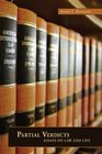 Partial Verdicts Essays on Law and Life