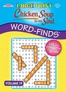 Chicken Soup for the Soul LARGE PRINT WordFinds Puzzle BookWord Search Volume 19