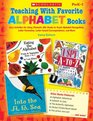 Teaching With Favorite Alphabet Books Easy Activities for Using Thematic ABC Books to Teach Alphabet Recognition Letter Formation LetterSound Correspondence and More