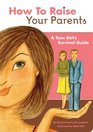How to Raise Your Parents LE