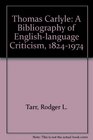 Thomas Carlyle A bibliography of Englishlanguage criticism 18241974