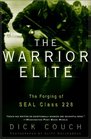 The Warrior Elite : The Forging of SEAL Class 228