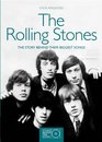 The Rolling Stones The Story Behind Their Biggest Songs