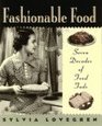 Fashionable Food: Seven Decades of Food Fads