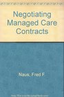 Negotiating Managed Care Contracts