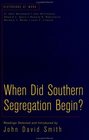 When Did Southern Segregation Begin