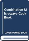 Combination Microwave Cookbook