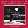 An Algonquian Year  The Year According to the Full Moon