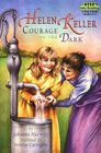 Helen Keller: Courage in the Dark (Step-Into-Reading, Step 4)