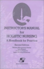 Instructor's Manual for Holistic Nursing Handbook for Practice
