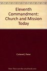 The Eleventh Commandment Church and Mission Today