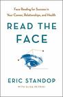 Read the Face Face Reading for Success in Your Career Relationships and Health