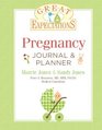 Great Expectations Pregnancy Journal  Planner Revised Edition