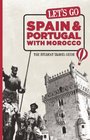 Let's Go Spain, Portugal & Morocco: The Student Travel Guide