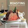 Roasting Meat Fish Vegetables Sauces and More