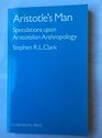 Aristotle's Man Speculations upon Aristotelian Anthropology