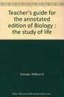 Teacher's guide for the annotated edition of Biology  the study of life