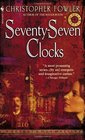 Seventy-Seven Clocks (Bryant & May: Peculiar Crimes Unit, Bk 3)