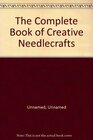 Complete Book of Creative Needlecraft