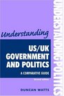 Understanding US/UK Government and Politics A Comparative Guide