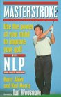 Masterstroke Use the Power of Your Mind to Improve Your Golf With Nlp  Neuro Linguistic Programming