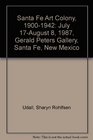 Santa Fe Art Colony 19001942 July 17August 8 1987 Gerald Peters Gallery Santa Fe New Mexico