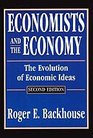 Economists and the Economy The Evolution of Economic Ideas