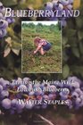 Blueberryland: Taming the Maine Wild Lowbush Blueberry