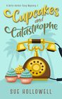 Cupcakes and Catastrophe (A Belle Harbor Cozy Mystery)