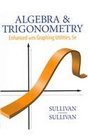 Algebra and Trigonometry Enhanced with Graphing Utilities Plus MyMathLab Student Access Kit