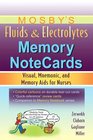 Mosby's Fluids  Electrolytes Memory NoteCards Visual Mnemonic and Memory Aids for Nurses