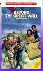Beyond The Great Wall (Choose Your Own Adventure, No 73)