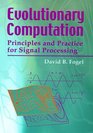 Evolutionary Computation Principles and Practice for Signal Processing