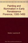 Painting and Illumination in Early Renaissance Florence 13001450