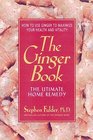 The Ginger Book The Ultimate Home Remedy